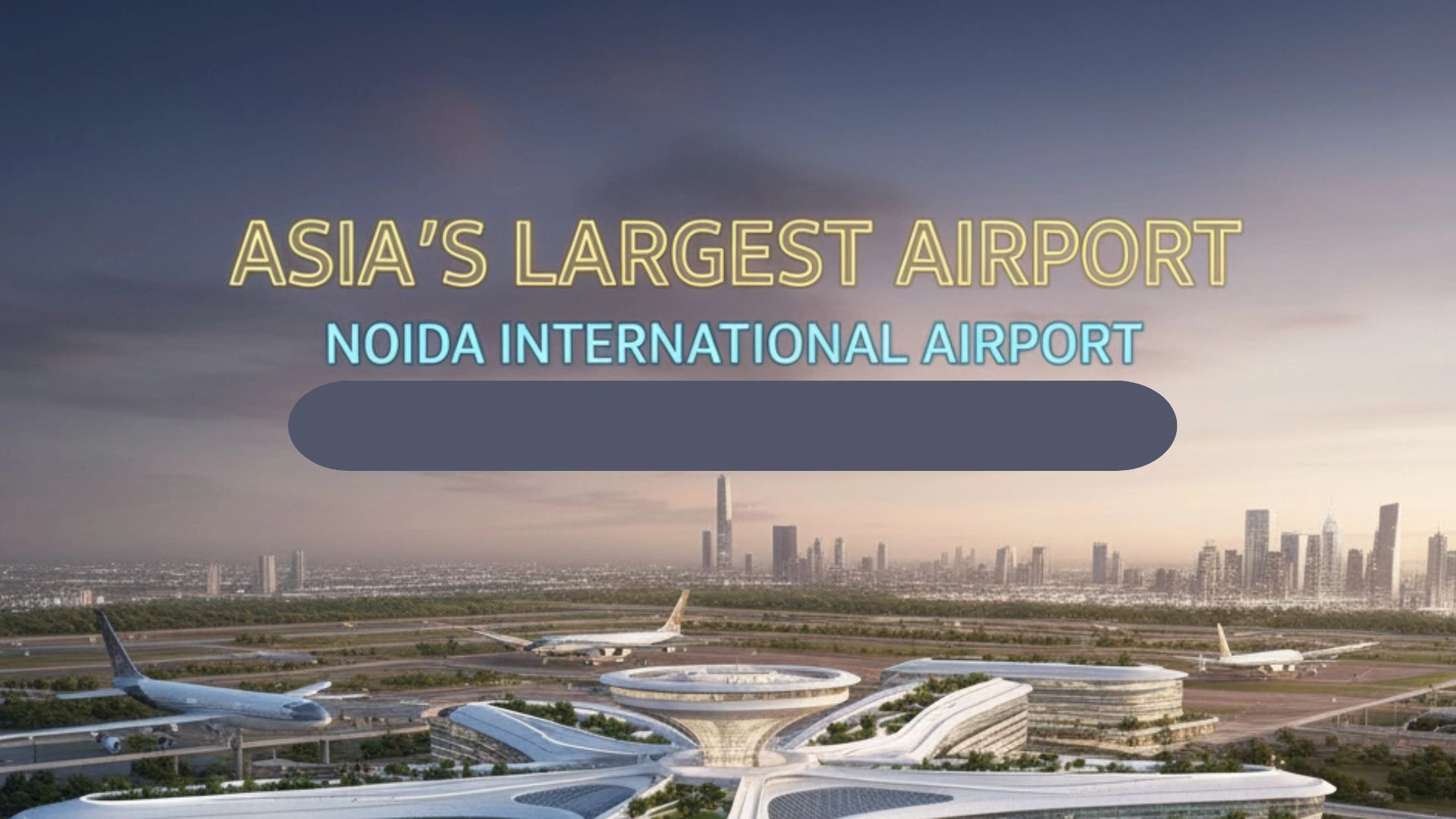 Asia’s Largest Airport, Noida International Airport, Set for October Inauguration