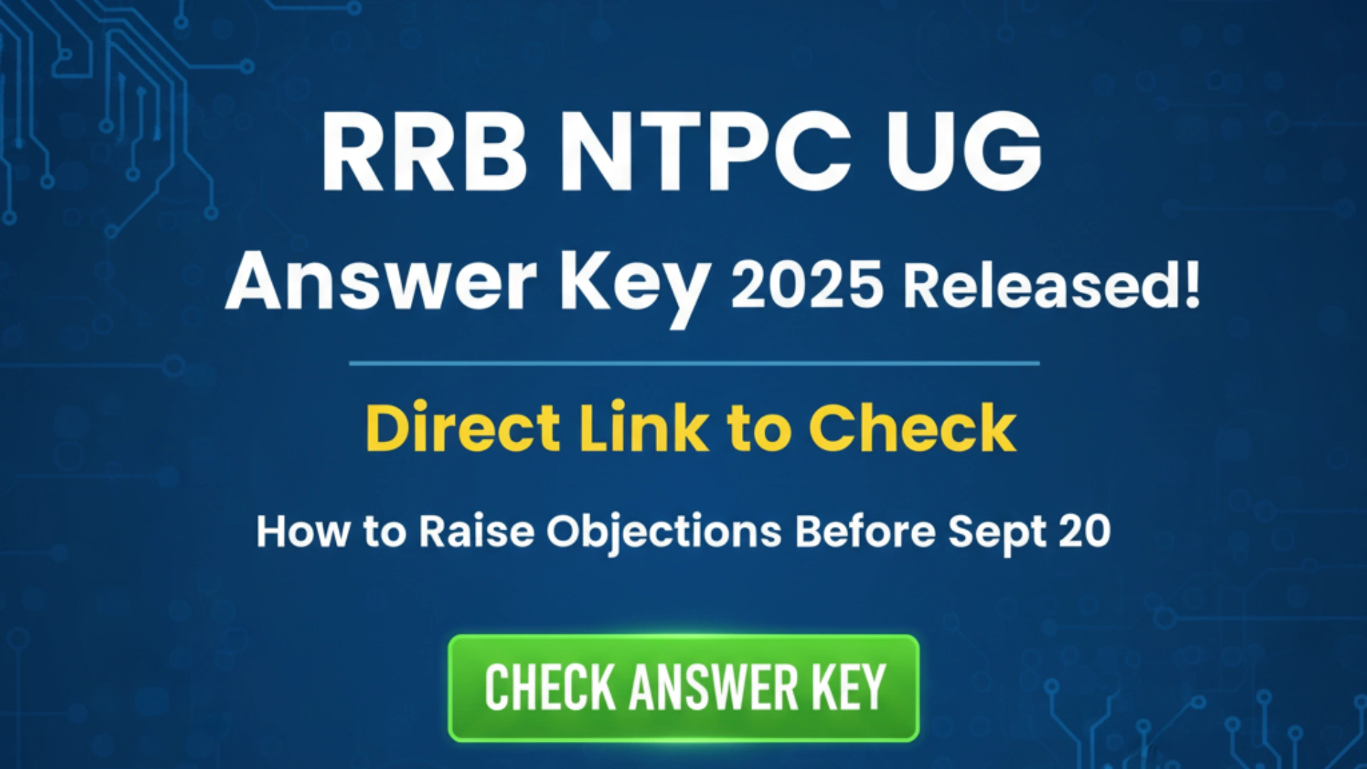 RRB NTPC UG Answer Key 2025 Released! Direct Link to Check, How to Raise Objections Before Sept 20